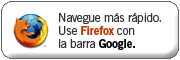 Imagen con texto: "Navegue ms rpido. Use Firefox con la barra Google"